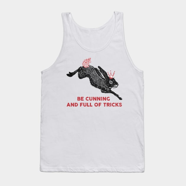 be cunning and full of tricks Tank Top by remerasnerds